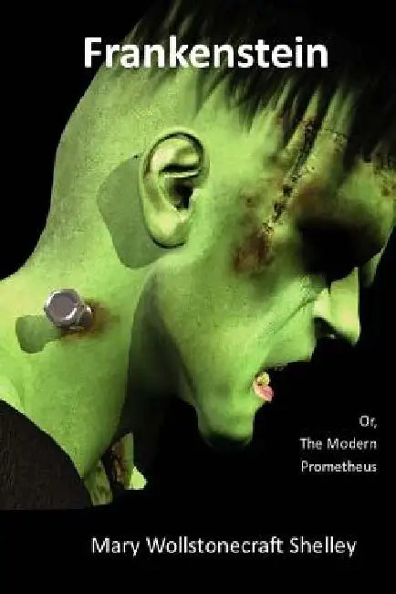 Frankenstein by Marry Wollstonecraft Shelley