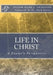 Life in Christ: A Pastor's Perspective by Mark Mattes