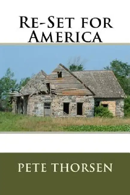 Re-Set for America by Pete Thorsen