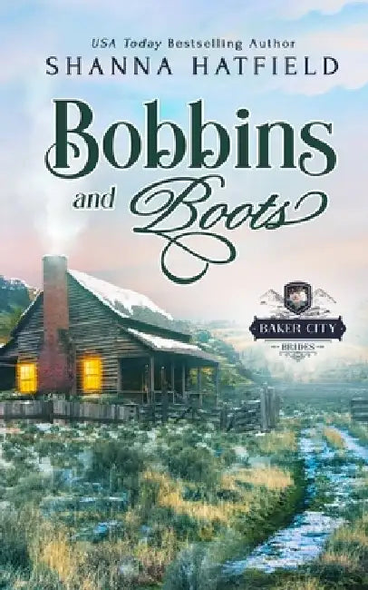Bobbins and Boots by Shanna Hatfield