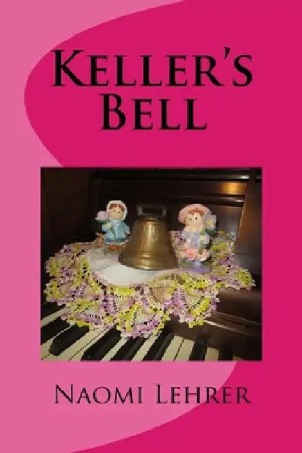 Keller's Bell by Naomi Lehrer
