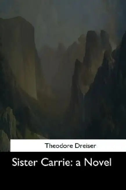 Sister Carrie by Theodore Dreiser
