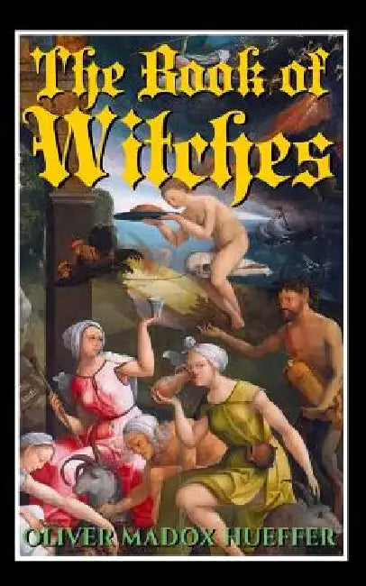 The Book of Witches by Oliver Madox Hueffer
