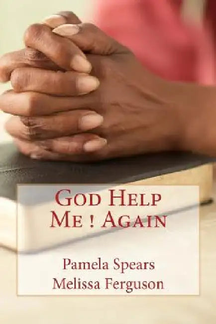 God Help Me Again by Melissa Ferguson