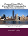 Channel-Based Multi-Queue SBC Process Algebra For Systems Definition: General Architectural Theory at Work by William S. Chao