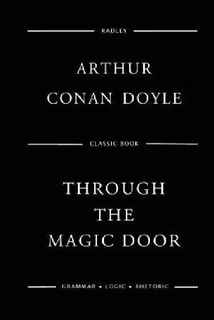 Through The Magic Door by Arthur Conan Doyle