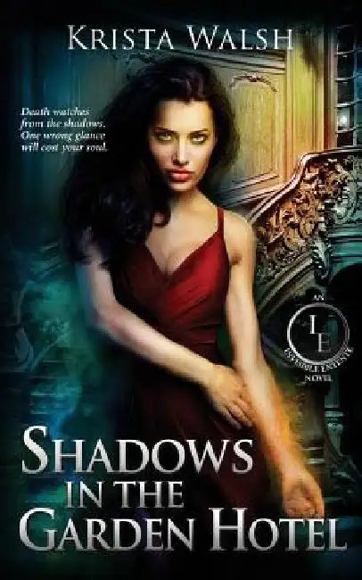Shadows in the Garden Hotel by Krista Walsh