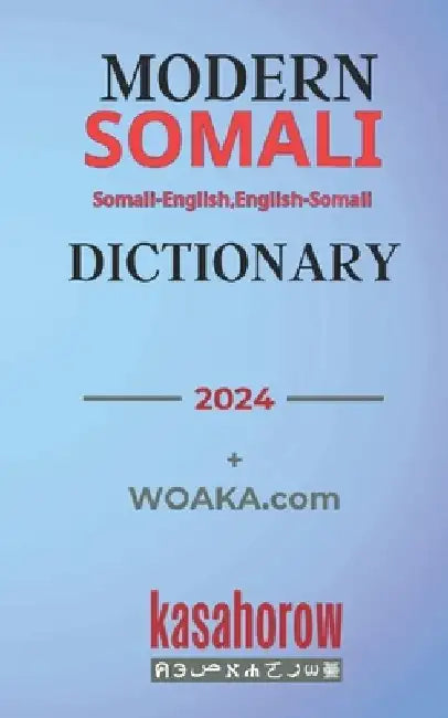 Modern Somali Dictionary: Somali-English, English-Somali by Kasahorow