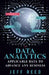 Data Analytics: Applicable Data to Advance Any Business by Jeff Reed