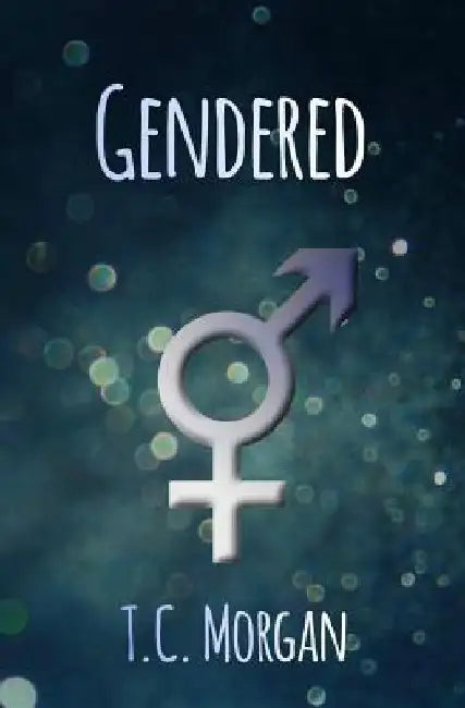 Gendered by T. C. Morgan