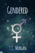 Gendered by T. C. Morgan