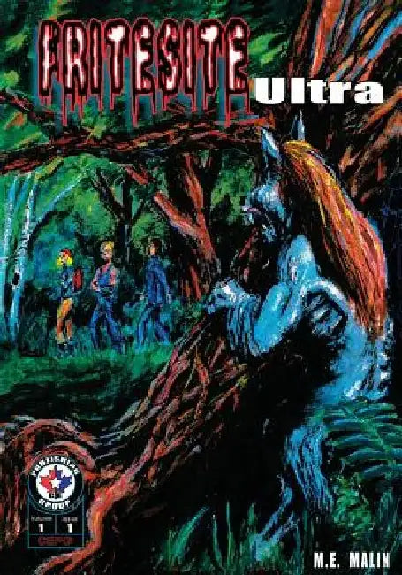 Fritesite Ultra #1: The ultimate Fritesite including issues #1 thru #3 and previously un-published stories! Be prepared to be Disturbed! by Michael L. Rickaby