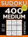 Sudoku Book 400 Medium Puzzles: Sudoku Puzzle Book With Only One Level of Difficulty by Sudoku Book