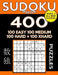 Sudoku Book 400 Puzzles, 100 Easy, 100 Medium, 100 Hard and 100 Extra Hard: Sudoku Puzzle Book With Four Levels of Difficulty To Improve Your Game by Sudoku Book