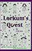 Lorkum's Quest by A. R. Sara