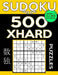 Sudoku Book 500 Extra Hard Puzzles: Sudoku Puzzle Book With Only One Level of Difficulty by Sudoku Book