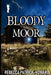 Bloody Moor: A Ghost Story by Rebecca Patrick-Howard