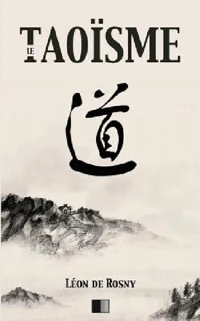 Le Taoïsme by Rosny, Léon de