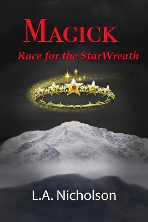 MAGICK Race for the StarWreath by L. A. Nicholson