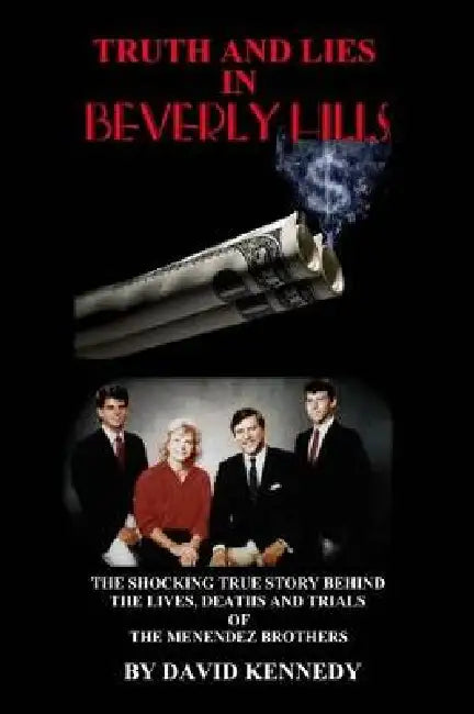 Truth and Lies In Beverly Hills by David Kennedy