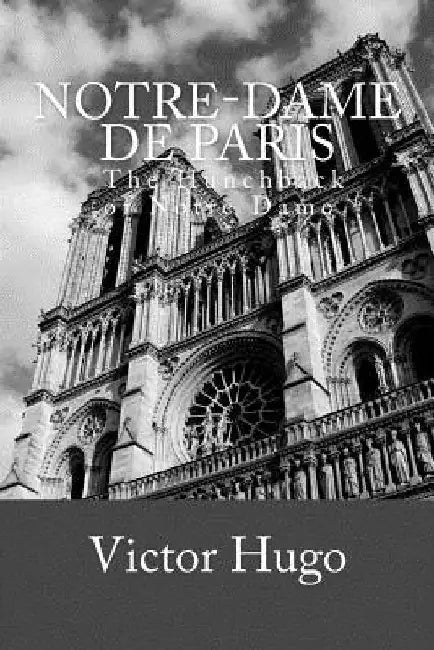 Notre-Dame De Paris by Victor Hugo