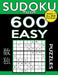 Sudoku Book 600 Easy Puzzles: Sudoku Puzzle Book With Only One Level of Difficulty by Sudoku Book