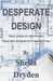Desperate Design by Sheila Dryden