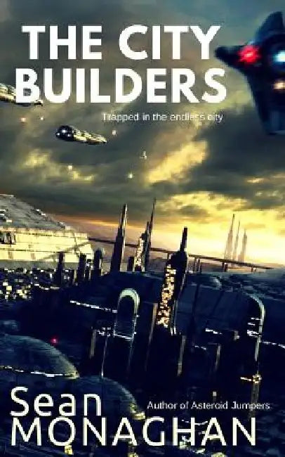 The City Builders by Sean Monaghan