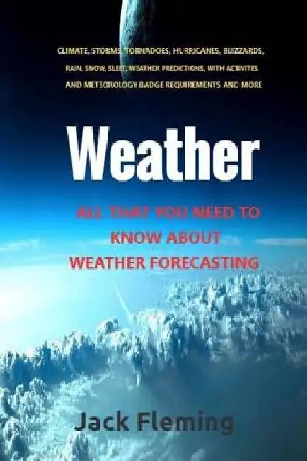 Weather: All you need to know about weather prediction by Jack Fleming