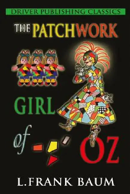 The Patchwork Girl of Oz by L. Frank Baum