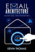 Email Architecture, Design, and Implementations, 2nd Edition by Kevin Thomas