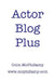 Actor Blog Plus by Colin McPhillamy