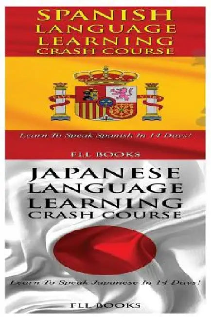 Spanish Language Learning Crash Course + Japanese Language Learning Crash Course by Fll Books