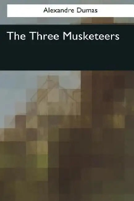 The Three Musketeers by Robert Singleton Garnett