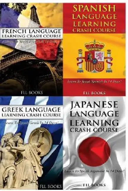 French Language Learning Crash Course + Spanish Language Learn + Greek Language Learning Crash Course + Japanese Language Learning Crash Course by Fll Books