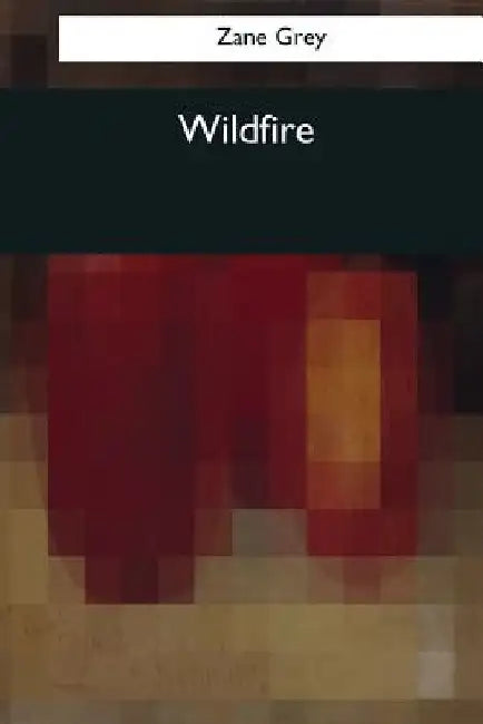 Wildfire by Zane Grey