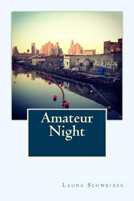 Amateur Night by Launa Schweizer