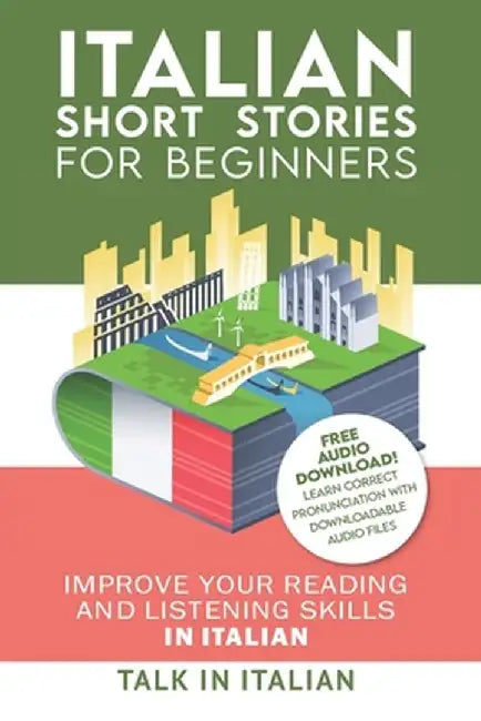 Italian: Short Stories for Beginners by Talk in Italian