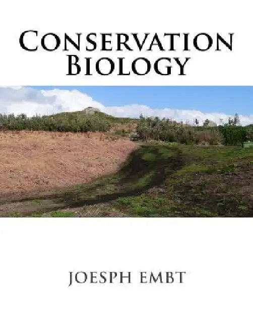Conservation Biology by Joesph Embt