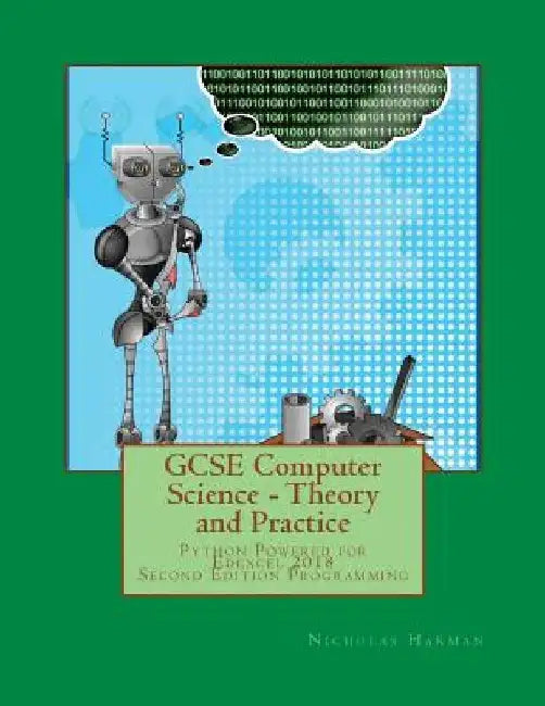GCSE Computer Science Theory and Practice: Python Powered for Edexcel 2018. Second Edition Programming by Nicholas Harman