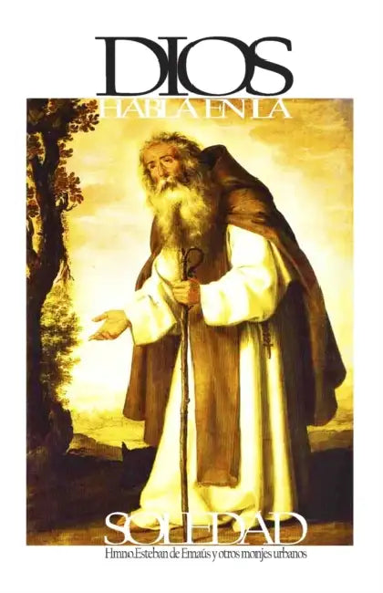 Dios habla en la Soledad: Diálogos sobre la Vida Espiritual - 2° edición by Otros Monjes Anónimos, Hermano Esteban de Emaús