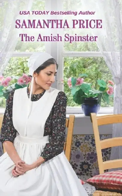 The Amish Spinster: Amish Romance by Samantha Price