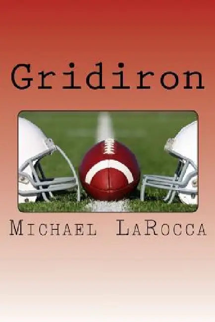 Gridiron by Michael Larocca