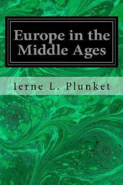 Europe in the Middle Ages by Ierne L. Plunket