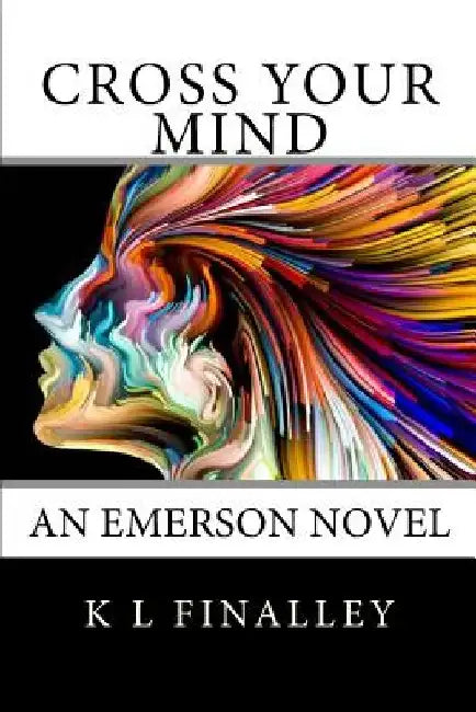 Cross Your Mind by K. L. Finalley