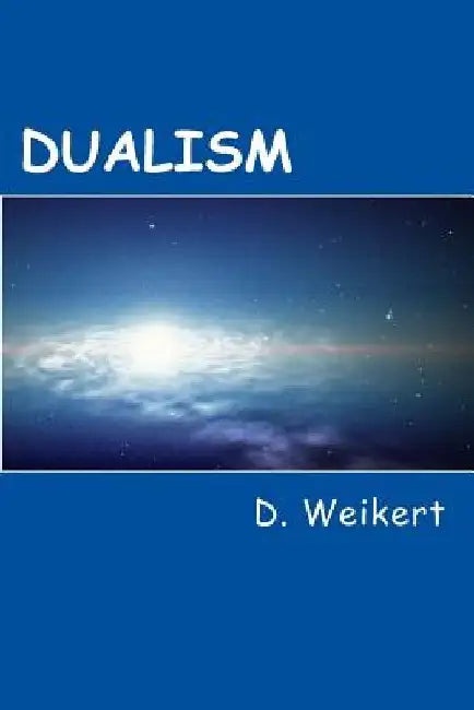 Dualism by D. Weikert