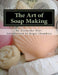 The Art of Soap Making by Roger Chambers
