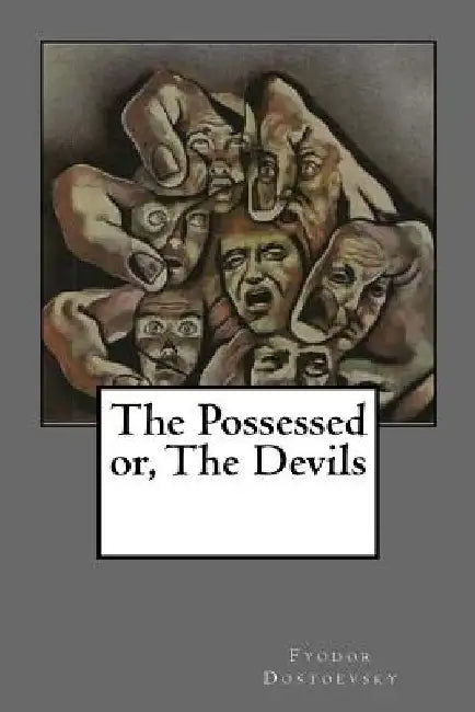The Possessed or, The Devils by Constance Garnett