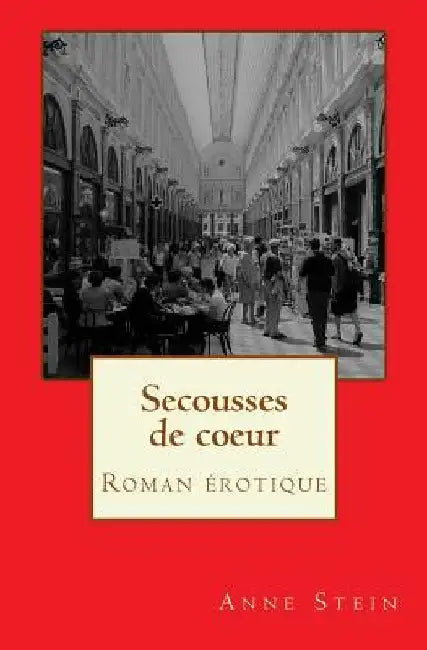 Secousses de coeur: Roman érotique by Stein, Anne