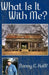 What Is It With Me? by Danny C. Hall